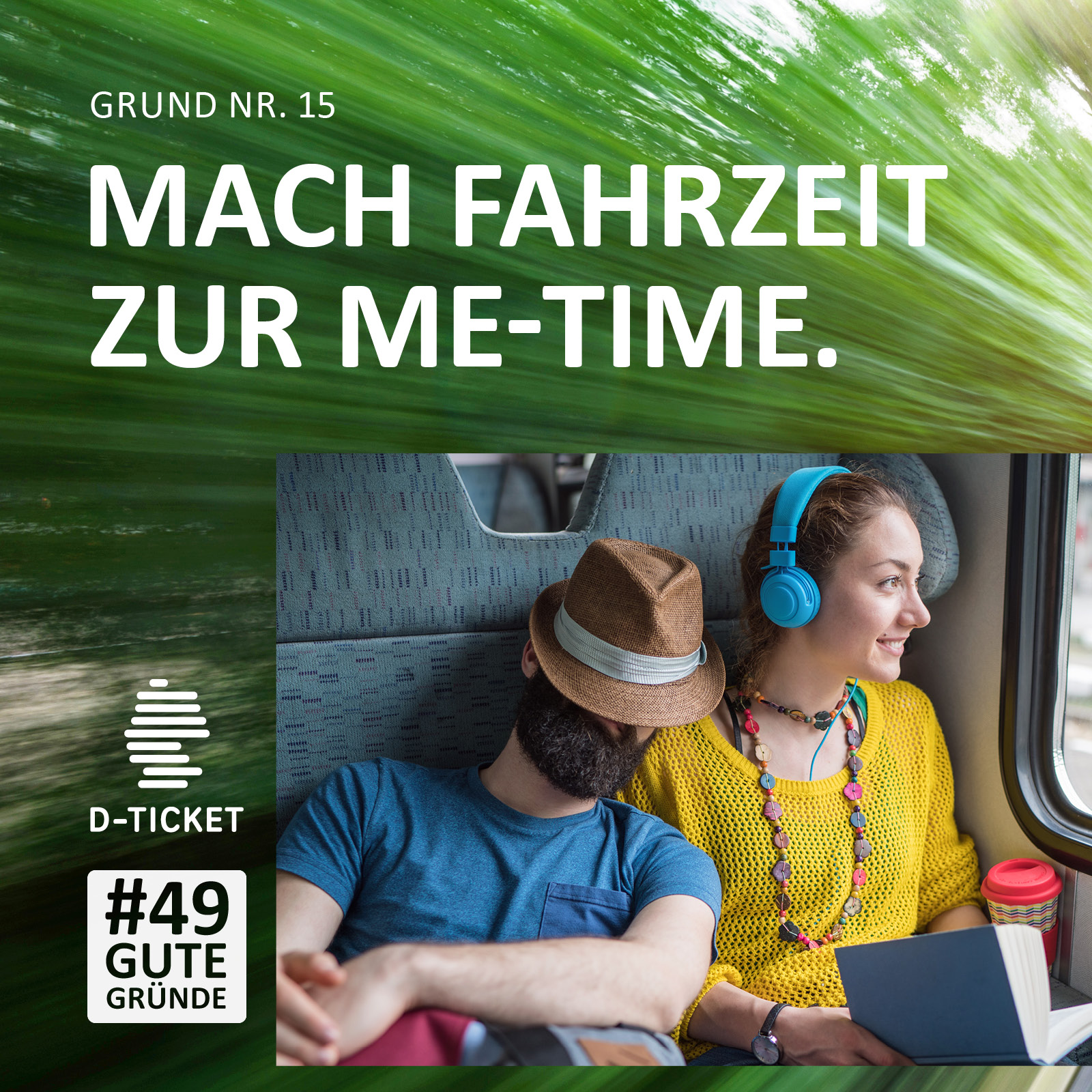 Werbeanzeige Deutschlandticket "Mach Fahrzeit zur Me-Time"