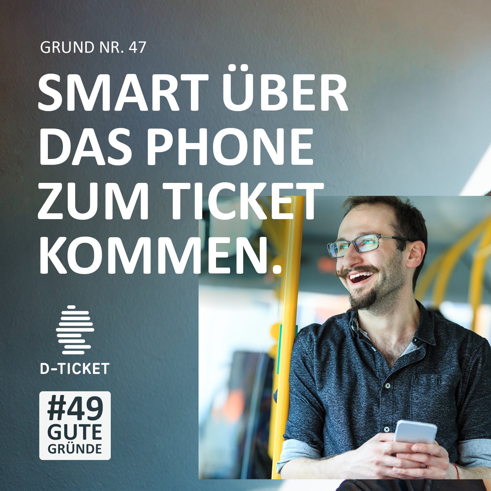 Werbeanzeige Deutschlandticket "Smart über das Phone zum Ticket kommen"